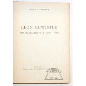 ESTREICHER Karol, Leon Chwistek. Biografia artysty (1884-1944).