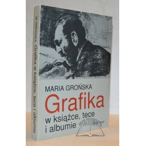 GROŃSKA Maria, Grafika w książce, tece i albumie.