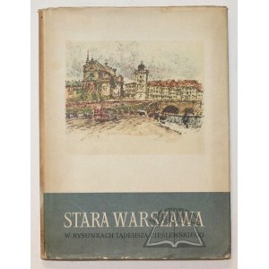 STARA Warszawa w rysunkach Tadeusza Cieślewskiego.