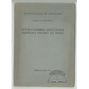 STARZEWSKA Maria, Polska ceramika artystyczna pierwszej połowy XX wieku.