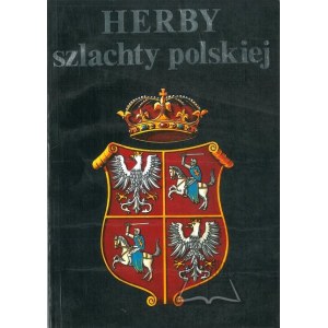 GÓRZYŃSKI Sławomir, Jerzy Kochanowski, Herby szlachty polskiej.