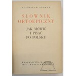 SZOBER Stanisław, Słownik ortoepiczny. Jak mówić i pisać po polsku.