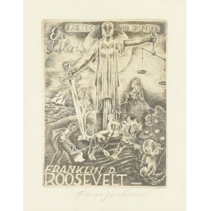 Fingesten, Michel (1884-1943): Ex libris Franklin D. Roosevelt, freedom and justice. Rézkarc, papír, jelzett...