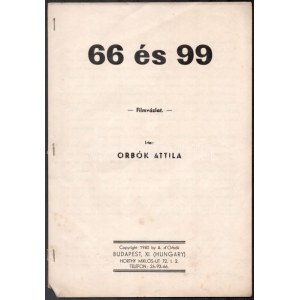 1940 Orbók Attila: 66 és 99, filmvázlat, gépelt, 12p