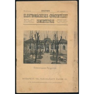 1908 Elektromágneses Gyógyintézet Ismertetője. Szerk. és kiadja: Dr. Réh Béla intézeti vezető-orvos, 1908. szept. 15....