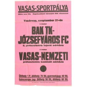Vasas Sportpályán rendezett BAK TK - Jószefváros FC bajnoki mérkőzés plakátja, hajtott...