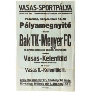 Vasas Sportpályán rendezett pályamegnyitó BAK TK - Megyer FC mérkőzés plakátja, hajtott...