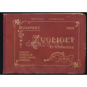 1906 Budapest-Zugliget és környéke képes füzet 63 p javított vászon kötésben kiadja a Budapest-Zugligeti Egyesület...