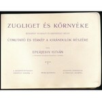 1906 Budapest-Zugliget és környéke képes füzet 63 p javított vászon kötésben kiadja a Budapest-Zugligeti Egyesület...