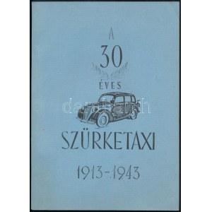 A harmincéves szürketaxi 1913-1943. [Bp.,]1969, FÜTI Rotaüzem-ny., 75+3 p. Fakszimile kiadás. Kiadói papírkötés...