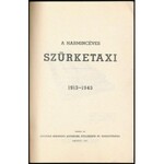 A harmincéves szürketaxi 1913-1943. [Bp.,]1969, FÜTI Rotaüzem-ny., 75+3 p. Fakszimile kiadás. Kiadói papírkötés...