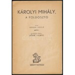 Hámori László: Károlyi Mihály, a földosztó. Böhm Vilmos előszavával. (Bp.,1946,) Népszava, 32 p. Fekete-fehér fotók...