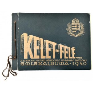 Kelet felé. A m. kir. 101. honvéd gépkocsizó vegyiharc zászlóalj emlékalbuma. 1940. [Budapest], 1940. [Globus Ny.] 47 p...