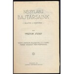 Pásztor József: Négylábú bajtársaink. Állatok a háborúban. Honti Nándor rajzaival, s a harctéren készült fényképekkel...