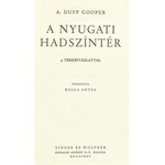 A[lfred] Duff Cooper: A nyugati hadszíntér. 4 térképvázlattal. Fordította: Balla Antal. Balla Antal előszavával. Bp.,...