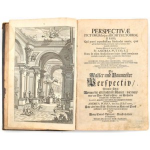 Pozzo, Andrea: Perspectivae pictorum atque architectorum, II. Pars, qua facillima ac expeditissima methodus omne id...