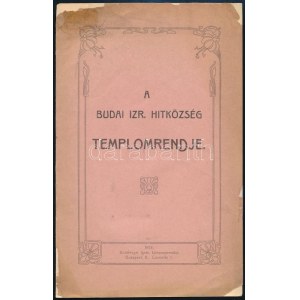 1905 A Budai Izr[aelita] Hitközség templomrendje. Bp., 1905, Goldberger Ignác, 7 p. Kiadói szecessziós papírkötésben...