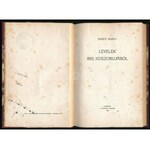 Babits Mihály: Levelek Iris koszorújából. Bp., 1909, Nyugat,(Jókai-ny), 94+2 p. Első kiadás. Átkötött félvászon-kötés...