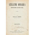 Aszalay József: Szellemi Omnibus kéjutazásra az élet utain. I-III. köt. Pest, 1855-1856, Beim J. és Kozma Vazul...