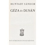Hunyady Sándor: Géza és Dusán. Bp.,é.n.,Athenaeum, 263 p. Kiadói egészvászon-kötés. A szerző, Hunyady Sándor (1890-1942...