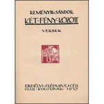 Reményik Sándor: Két fény között. Versek. Kolozsvár/Cluj, 1927, Erdélyi Szépmíves Céh,(Lapkiadó Rt.), 79+6 p...
