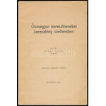 Meskó Lajos: Ősmagyar keresztneveket keresztény szellemben. Bp., 1936, Molnár-ny., 2+13 p. Második, bővített kiadás...