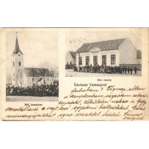 1918 Tárkány, Református templom és iskola. Tóth Mihály kiadása