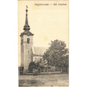 1921 Hegyközcsatár, Cetariu; Református templom / Calvinist church + HEGYKÖZCSATÁR POSTAI ÜGYN....