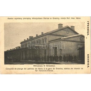 Granica, Dworzec w Granicy, Comptoir de change de Ladislas de Hertz a la gare de Granica...