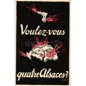 Voulez-vous quatre Alsaces? Országos Propaganda Bizottság / Hungarian irredenta art postcard s...