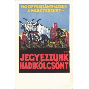 Hogy felszánthassuk a harctereket, jegyezzünk hadikölcsönt! / WWI Hungarian military war loan propaganda art postcard s...
