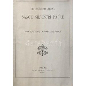 Macchi, Aloisius: De Equestri Ordine Sancti Silvestri Papae. Romae, 1905. Ex Typographia Vaticana. 12 l. 2 t. Fűzve...
