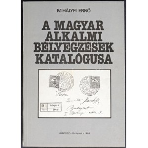 Mihályfi Ernő: A magyar alkalmi bélyegzések katalógusa (Budapest, 1988) jó állapotban ...