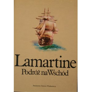 Lamartine Alphonse de - Podróż na Wschód.