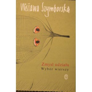 Szymborska Wisława - Zmysł udziału. Wybór wierszy.