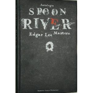 Lee Masters Edgar - Antologia Spoon River.