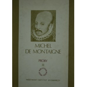 Montaigne Michel de - Próby. T. 1-3.