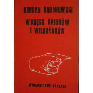 Baranowski Bohdan - W kręgu upiorów i wilkołaków.