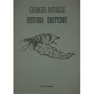 Bataille Georges - Historia erotyzmu.
