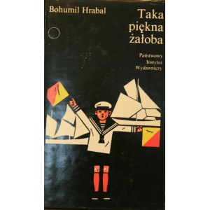 Hrabal Bohumil - Taka piękna żałoba.