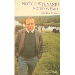 Miłosz Czesław - Noty o wygnaniu. Notes On Exile.