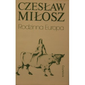 Miłosz Czesław - Rodzinna Europa.