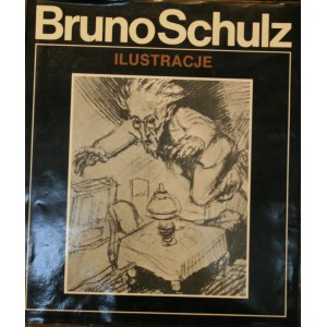 [Schulz Bruno] - Bruno Schulz ilustracje do własnych utworów.