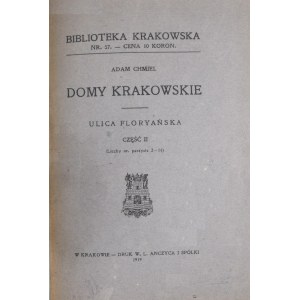 Biblioteka Krakowska nr 57 CHmiel Adam - Domy krakowskie. Ulica Floryańska. Cz.II.