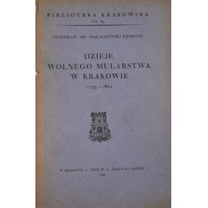 Biblioteka Krakowska nr 69 Dzieje wolnego mularstwa w Krakowie 1755 - 1822.