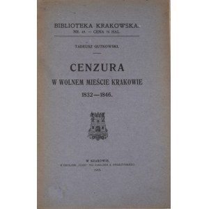 Biblioteka Krakowska nr 49 Cenzura w Wolnem Mieście Krakowie 1832-1846.