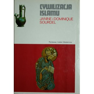Sourdel Janine i Dominiue - Cywilizacja islamu (VII-XIII w.)