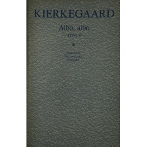 Kierkegaard Soren - Albo - albo. T. 1-2.