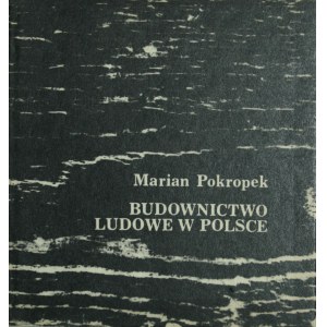 Pokropek Marian - Budownictwo ludowe w Polsce.