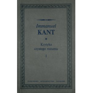 Kant Immanuel - Krytyka czystego rozumu. T. 1-2 .